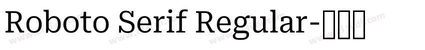 Roboto Serif Regular字体转换